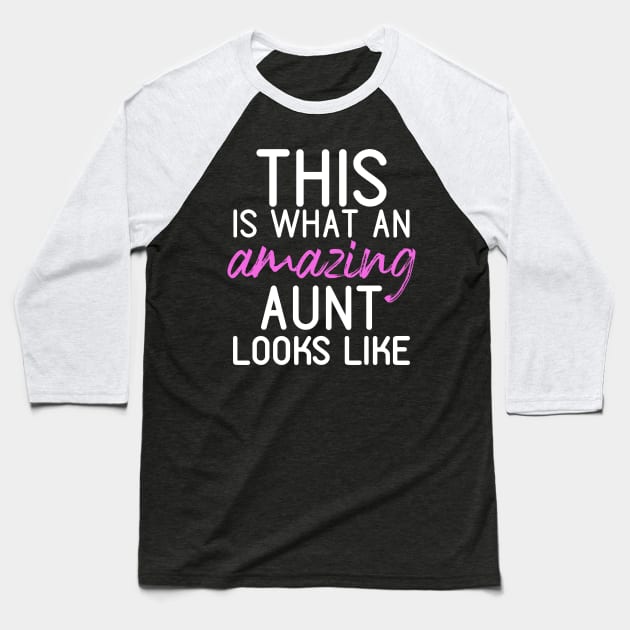 This is what an amazing aunt looks like Baseball T-Shirt by inspiringtee